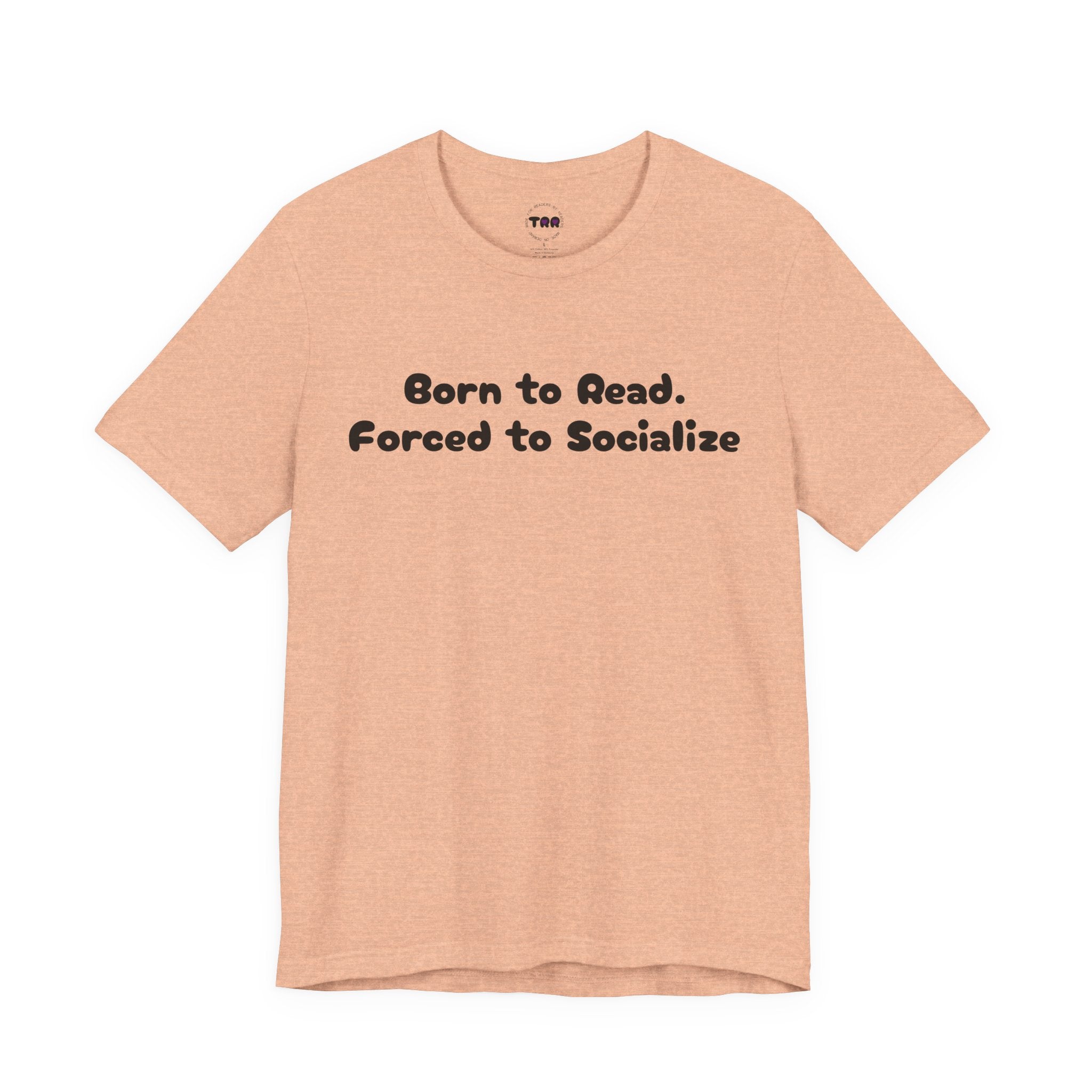 Reading Tee — "Born to Read. Forced to Socialize." Graphic Shirt