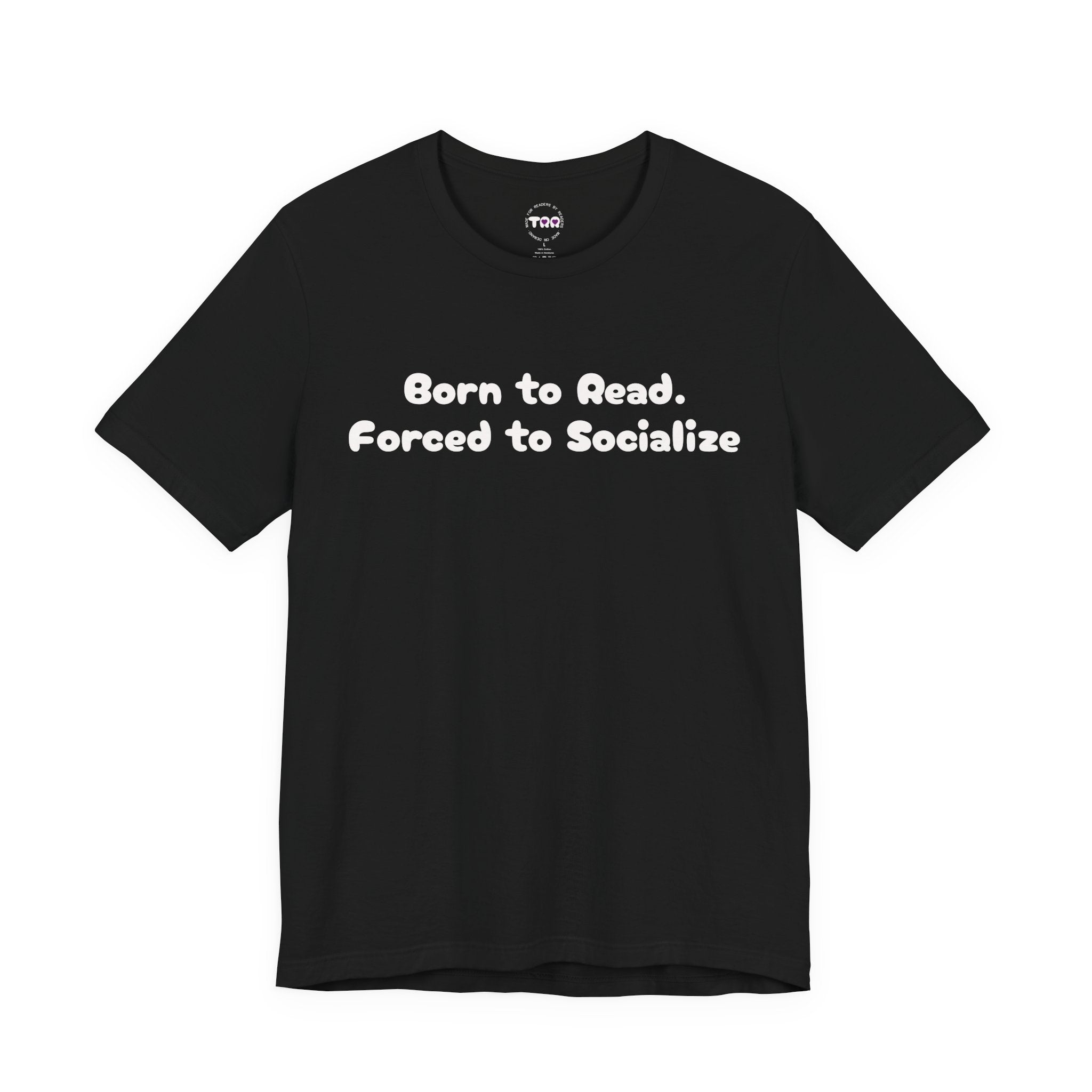 Reading Tee — "Born to Read. Forced to Socialize." Graphic Shirt