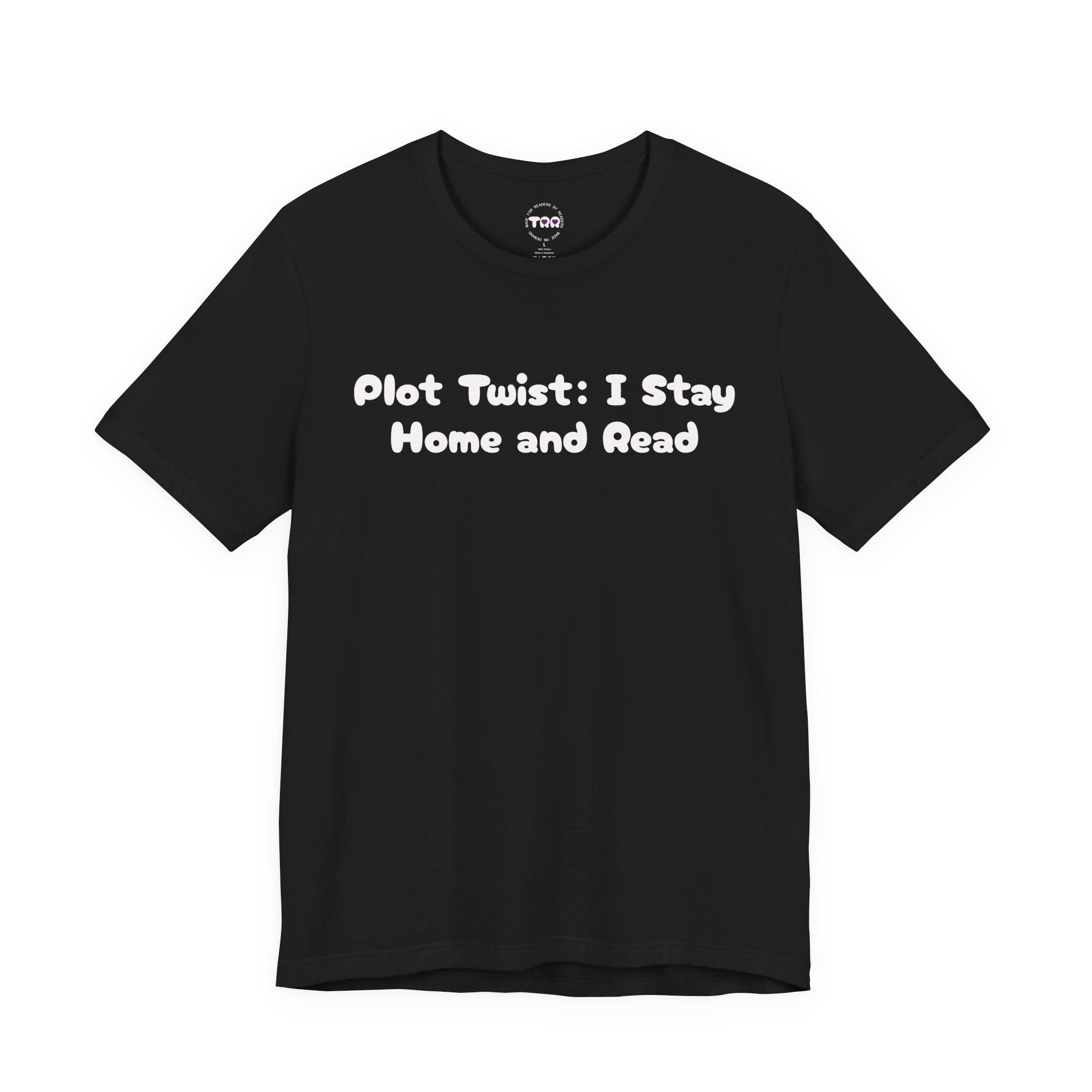 T-Shirt — “Plot Twist: I Stay Home and Read” Book Lover Tee