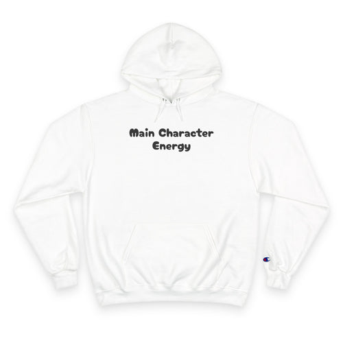 Main Character Energy Hoodie — Champion-Style White Pullover